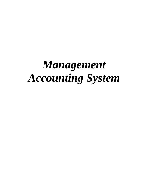 Management Accounting and Systems: Basics, Types, Reporting, and Budgetary Control_1