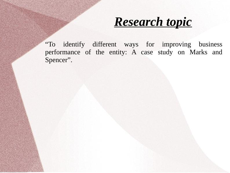 Research Project on Improving Business Performance of Marks and Spencer_3