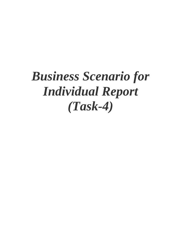 Task 4 - Business Scenario for Individual Repot_1