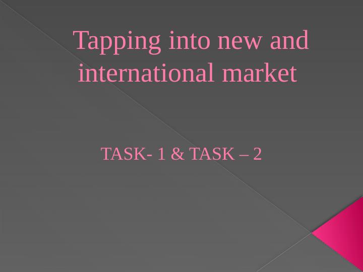Tapping into new and international market_1
