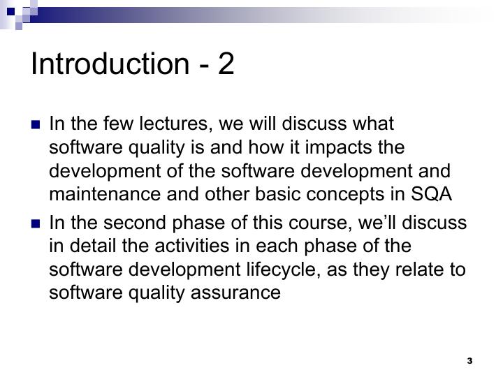 Introduction to Software Quality Assurance (IT-460) Fahad Saleem 1 Introduction - 2_3