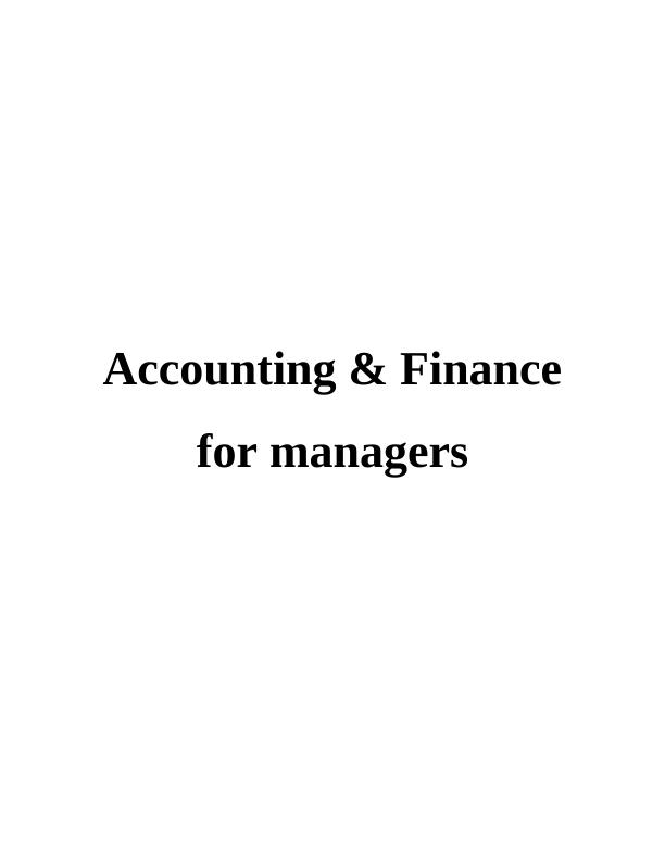 Accounting & Finance for Managers in Asol ltd : Report_1
