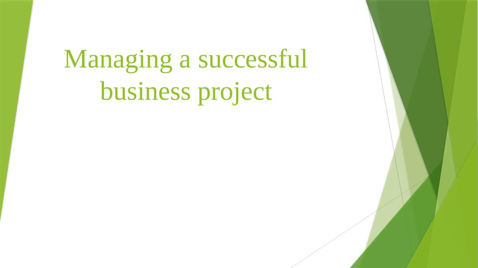 Managing a succesful business project_1