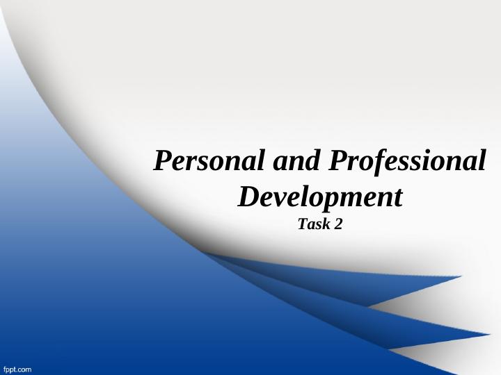 Personal and Professional Development Task 2_1