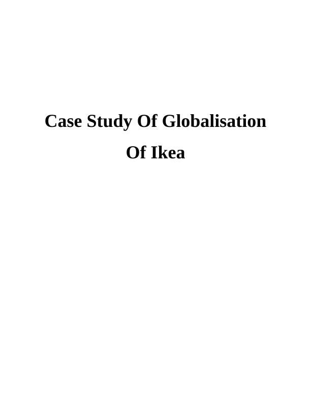 Case Study Of Globalisation Of Ikea_1