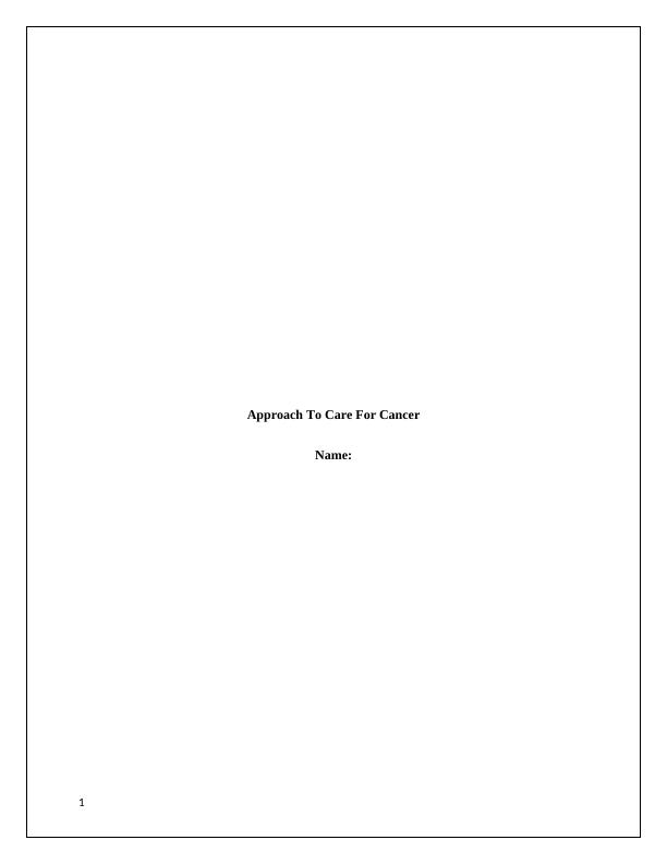 Approach To Care For Cancer | Assignment_1