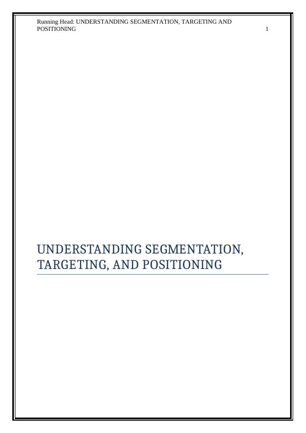 Segmentation, Targeting and Positioning Assignment_1