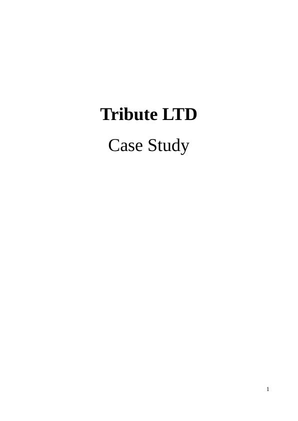 (solved) Tribute LTD Case Study_1