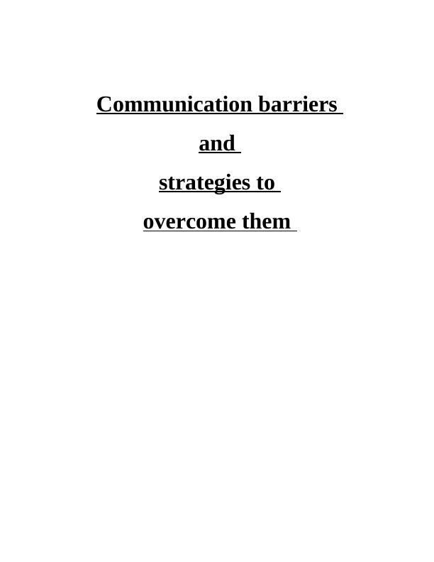 overcoming communication barriers assignment