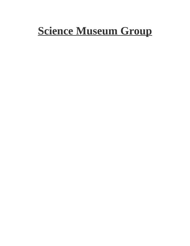 Science Museum Group: Overview, Objectives, Governance, and Sustainability_1