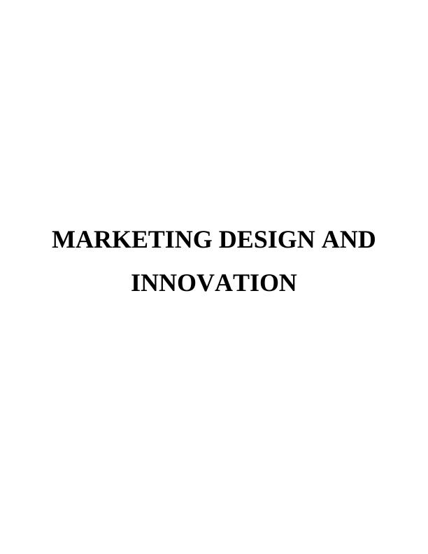 Report on Marketing Design and Innovation_1
