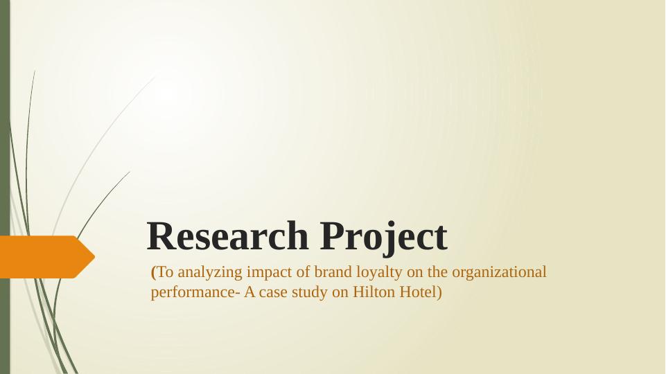 Impact of Brand Loyalty on Organizational Performance - A Case Study on Hilton Hotel_1