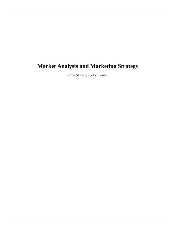 Market Analysis and Marketing Strategy of L’Oreal Paris_1