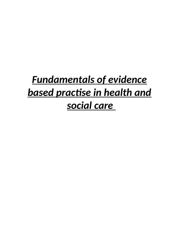 Fundamentals of Evidence Based Practice in Health and Social Care_1