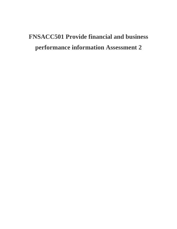 FNSACC501 Provide Financial and Business Performance Information Assessment_1