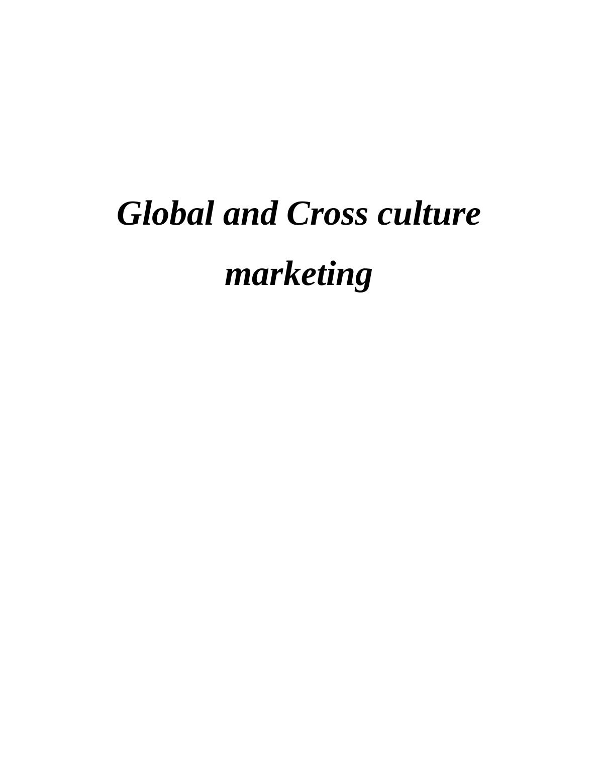 Global And Cross Culture Marketing INTRODUCTION 3 TASK 3 1. Product ...