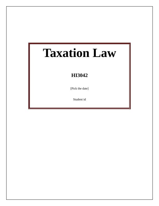 HI3042 - Assignment On Taxation Law_1