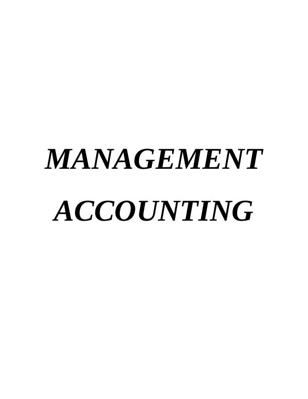 MANAGEMENT ACCOUNTING INTRODUCTION 1 TASK 11 P1 (a) Introduction_1