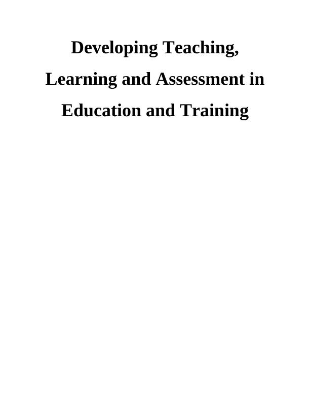 Developing Teaching, Learning and Assessment in Education and Training (Doc)_1