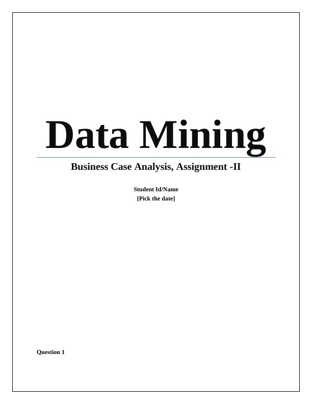 Assignment on Data Mining Business Case Analysis_1