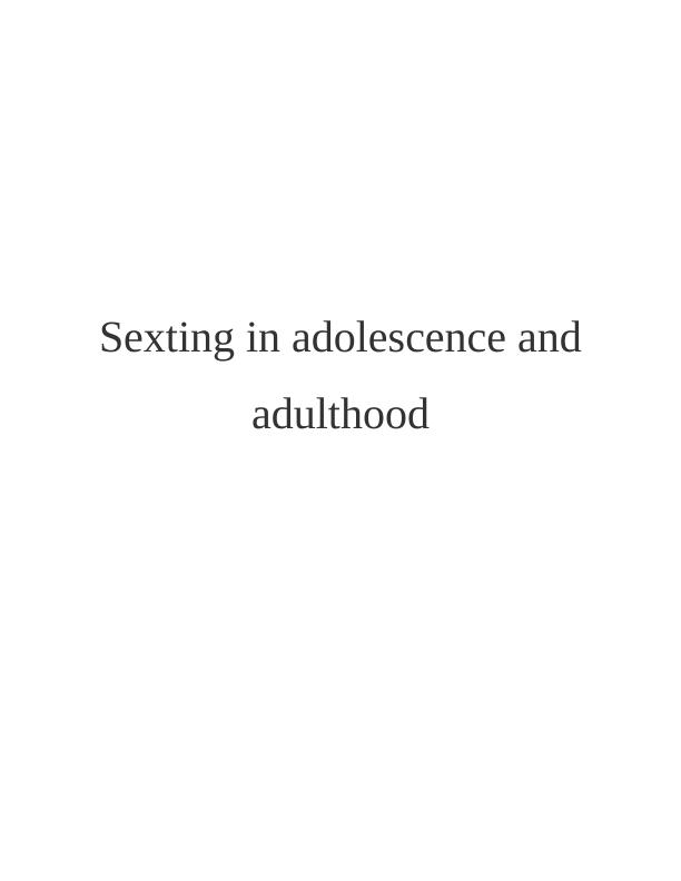 Report on Sexting in Adolescence and Adulthood_1