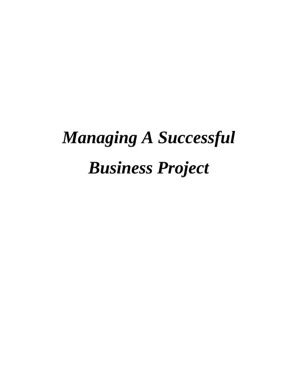 (solved) Managing A Successful Business Project Doc_1