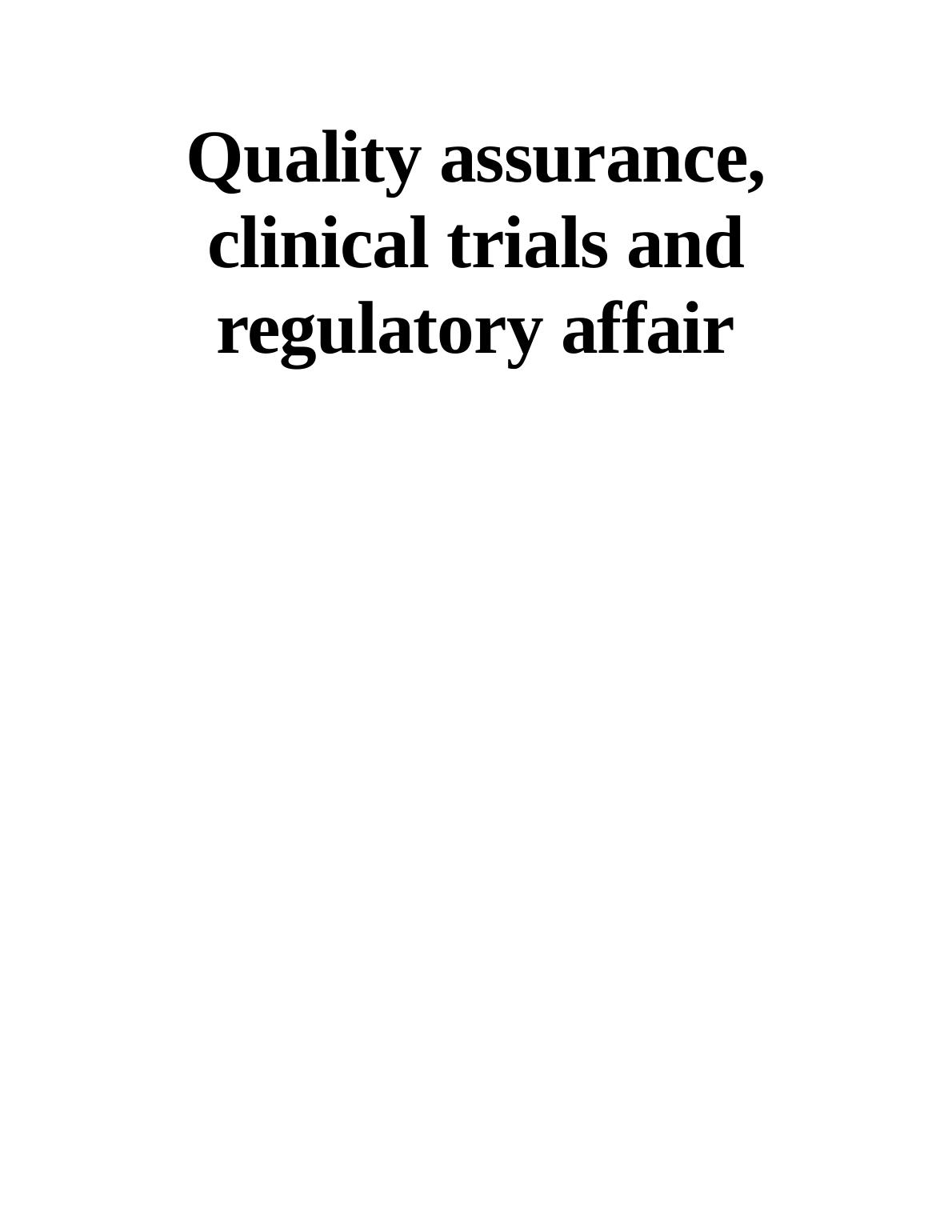 Quality Assurance, Clinical Trials and Regulatory Affairs