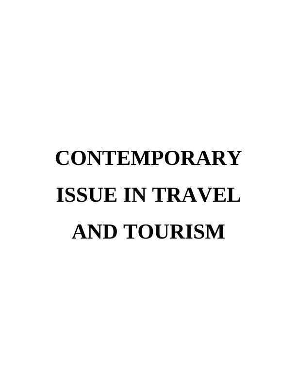 Contemporary Issues in Travel and Tourism Industry : Report_1