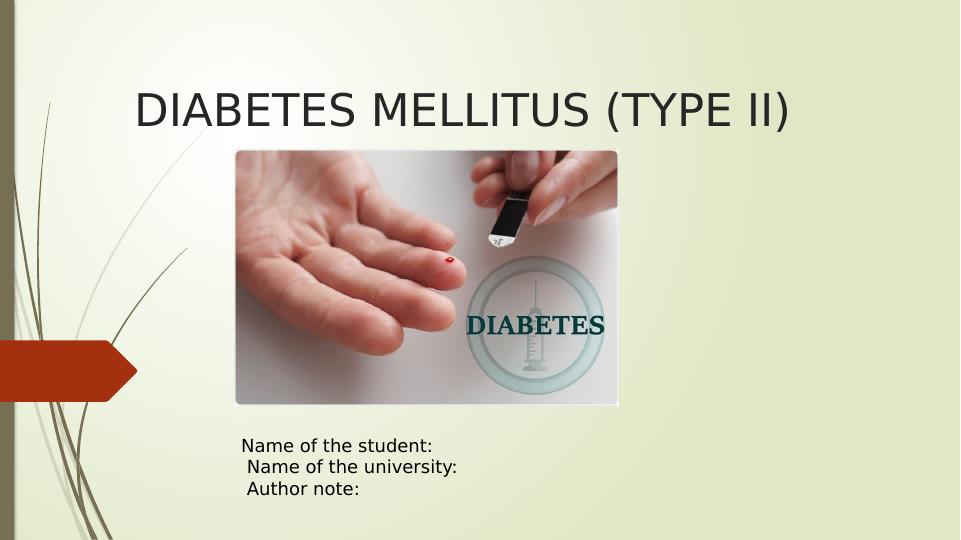 Diabetes Mellitus (Type II): Pathophysiology, Symptoms, Treatment and Relevance to Nursing Practice_1