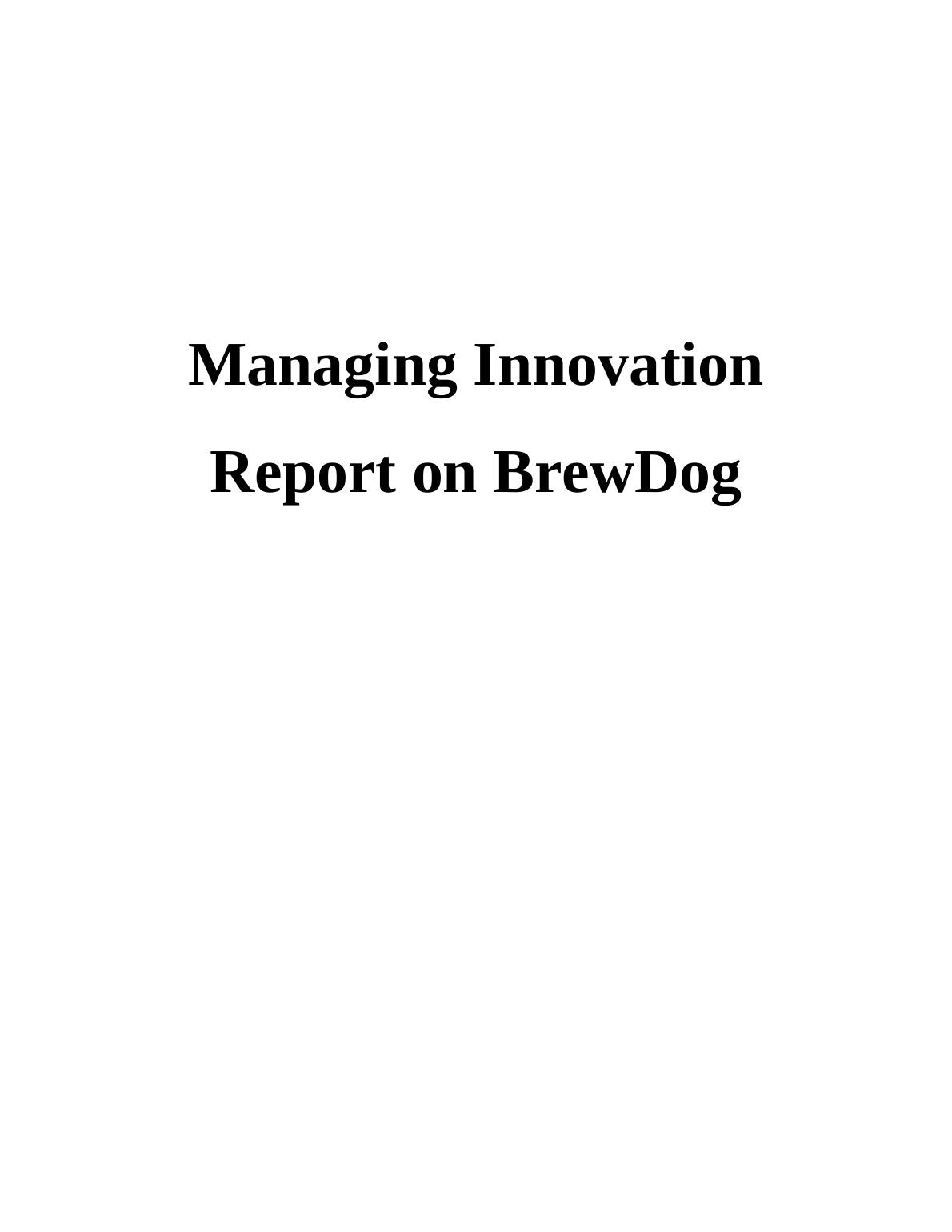 Managing Innovation: Report on BrewDog_1