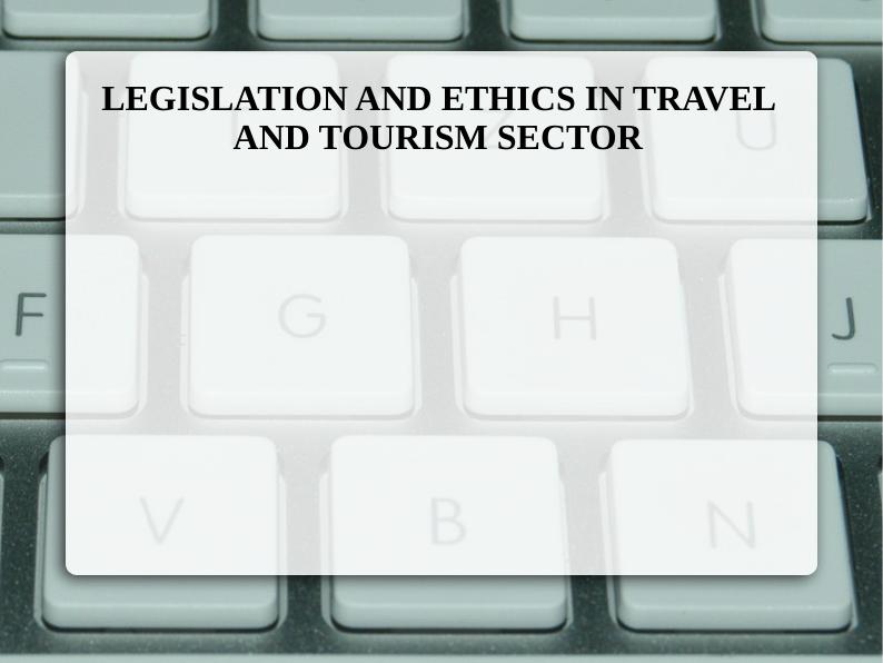 P(50) Legislation and Ethics in Travel and Tourism_1