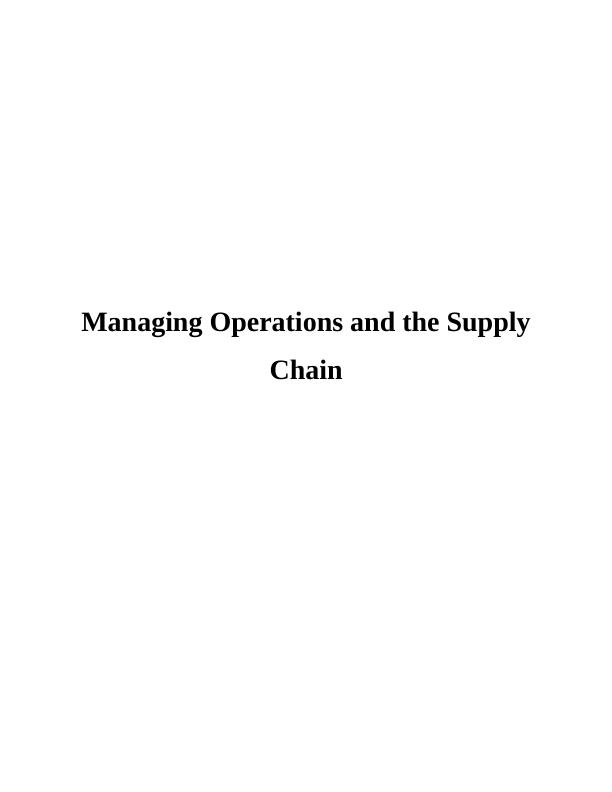 Report on Managing Operations and the Supply Chain_1