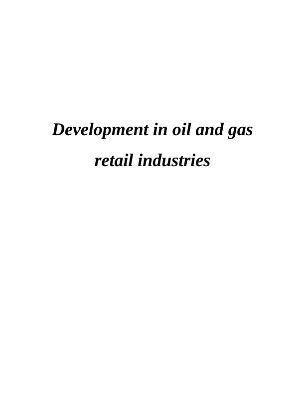Development in Oil and Gas Retail Industries_1