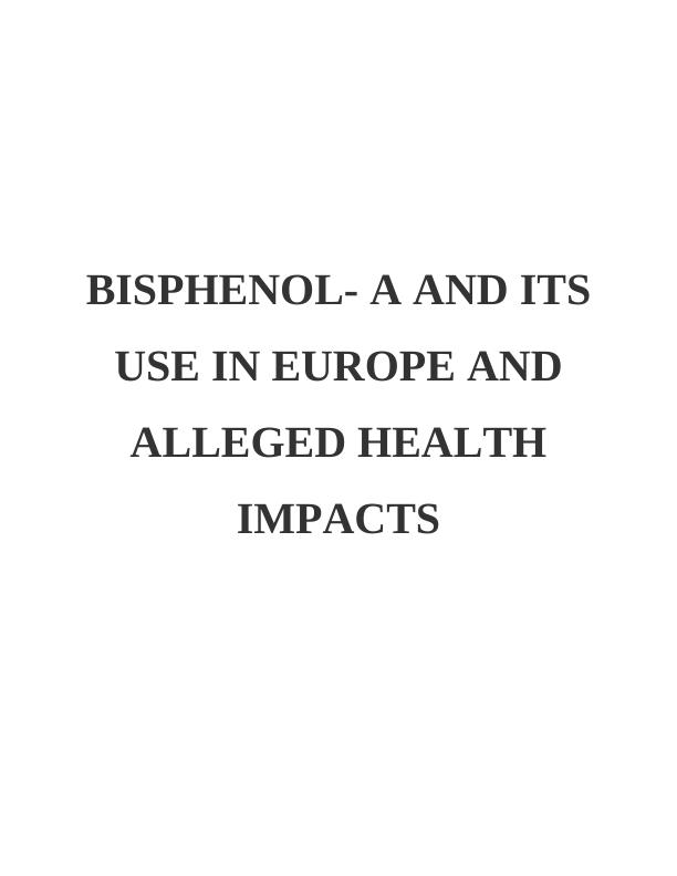Bisphenol - A and Its Use in Europe Assignment_1