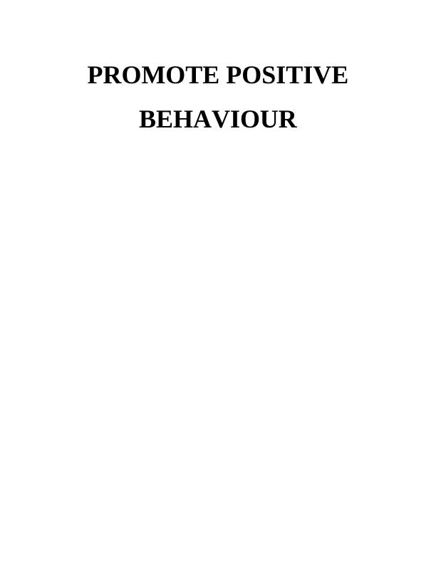 Promoting Positive Behaviour : Assignment_1
