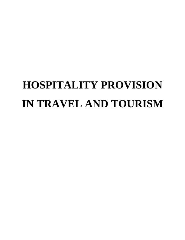 Hospitality Provision in Travel and Tourism Interrelationship_1