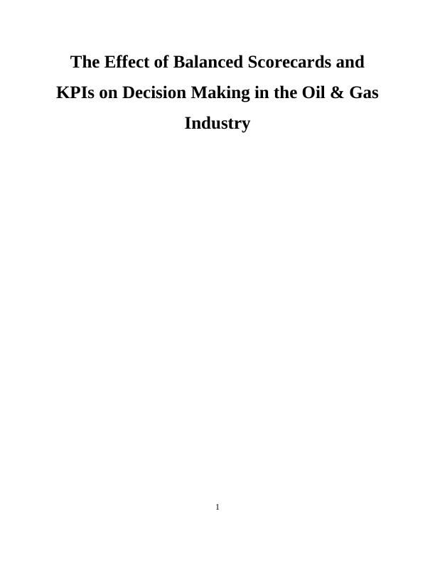 Impact of Balanced score card & KPI's on Decision Making in Oil and Gas Industry : Rep_1