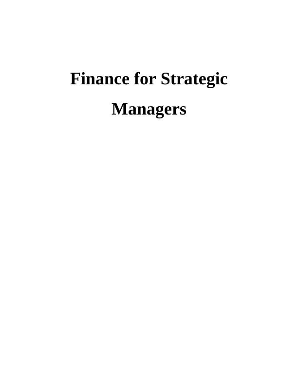 Case Study on  Finance For Strategic Managers Assignment_1