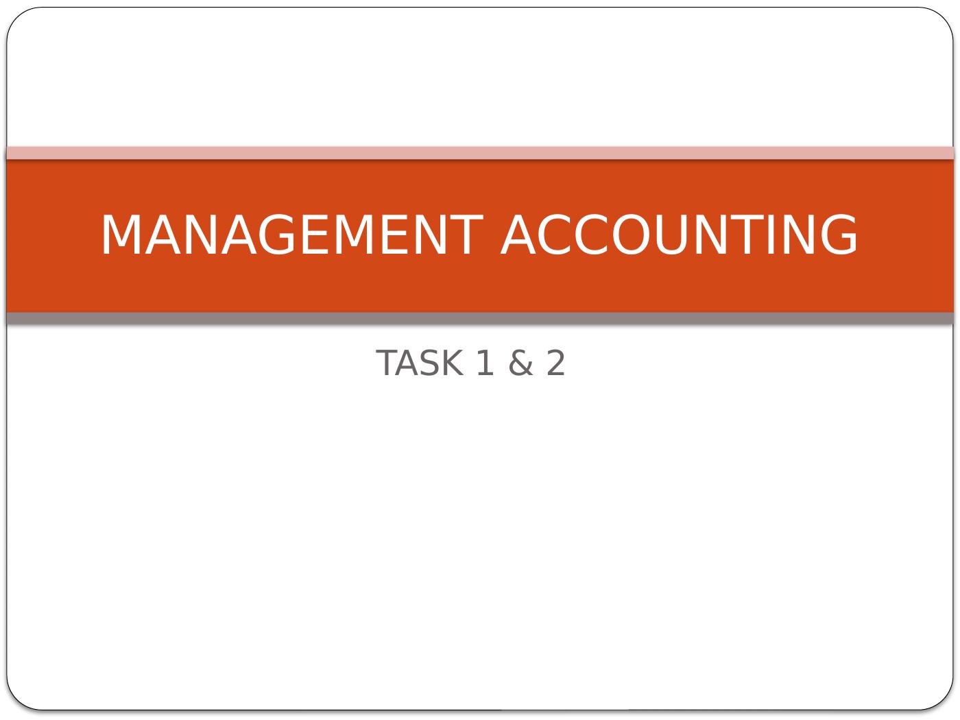 Management Accounting: Principles, Role, and Techniques_1