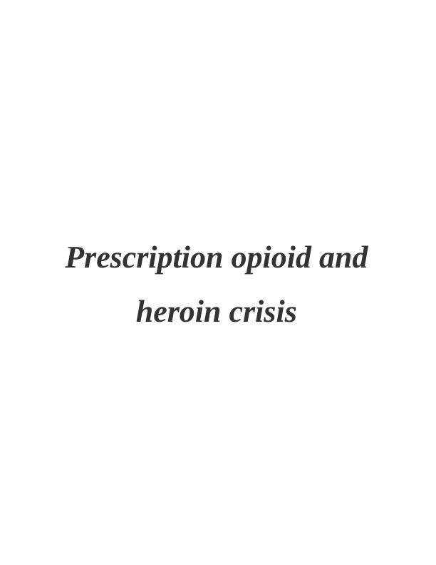 The Prescription Opioid and Heroin Crisis (Doc)_1