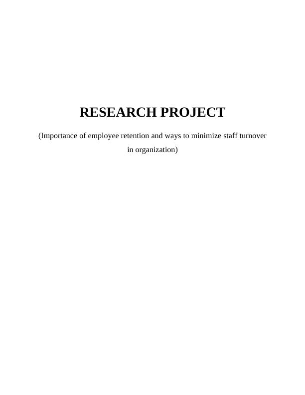 Research Project Assignment - Importance of Employee Retention_1
