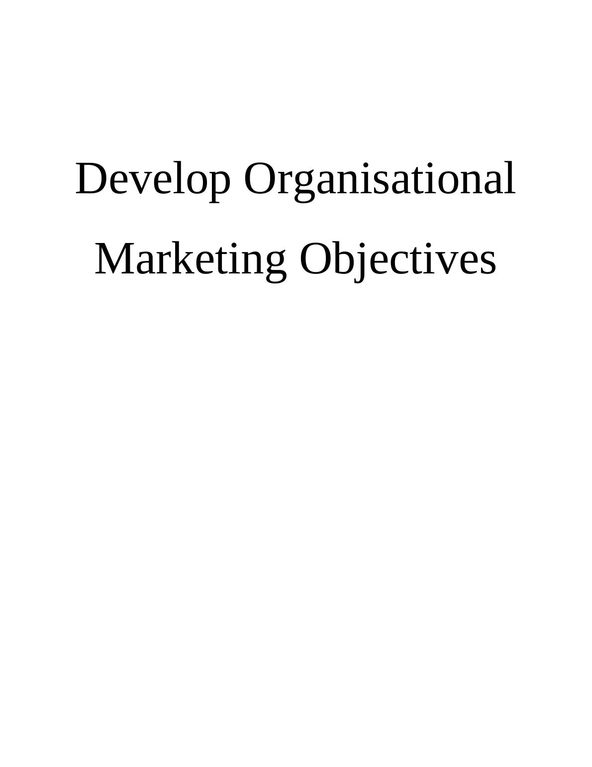 Develop Organisational Marketing Objectives Assignment - Adventure Caravans_1