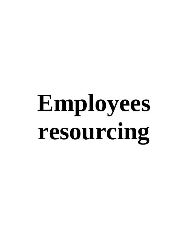 Employees resourcing Assignment_1