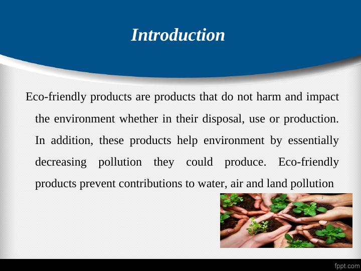 What is the introduction of environment eco friendly?