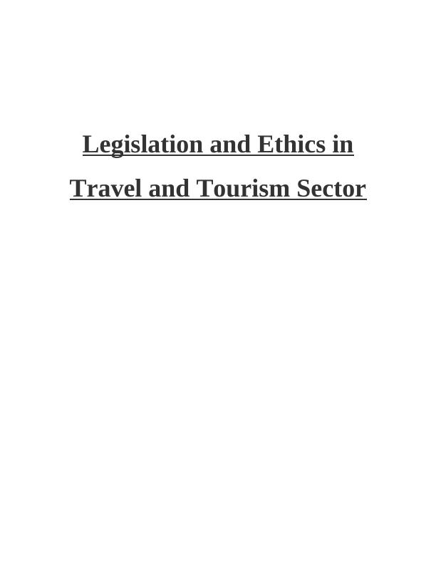 Legislation and Ethics in Travel and Tourism Sector Assignment - (Doc)_1