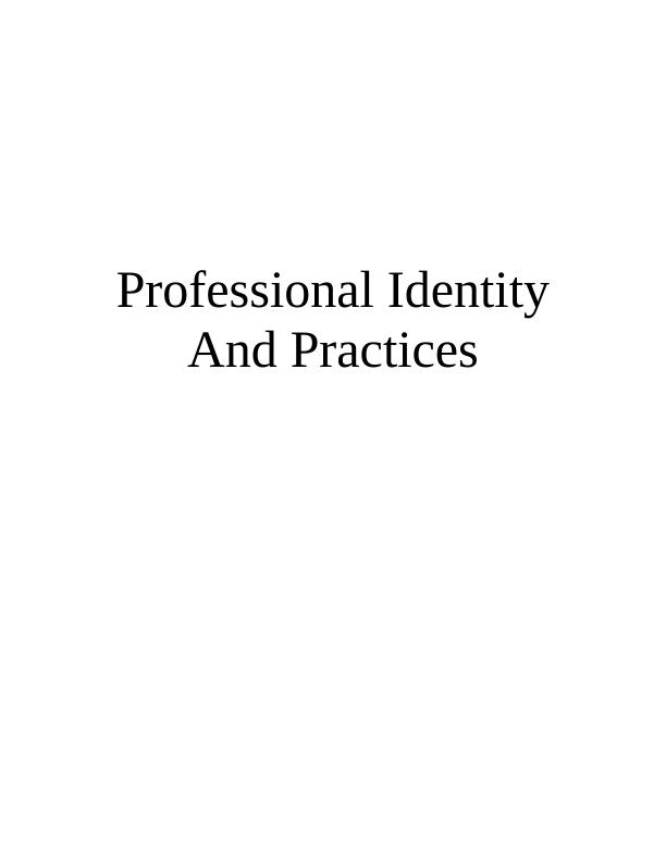Professional Identity And Practices: Assignment (Doc)_1