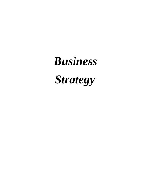 Macro Environment and Competitive Forces in Business Strategy Table of Content_1