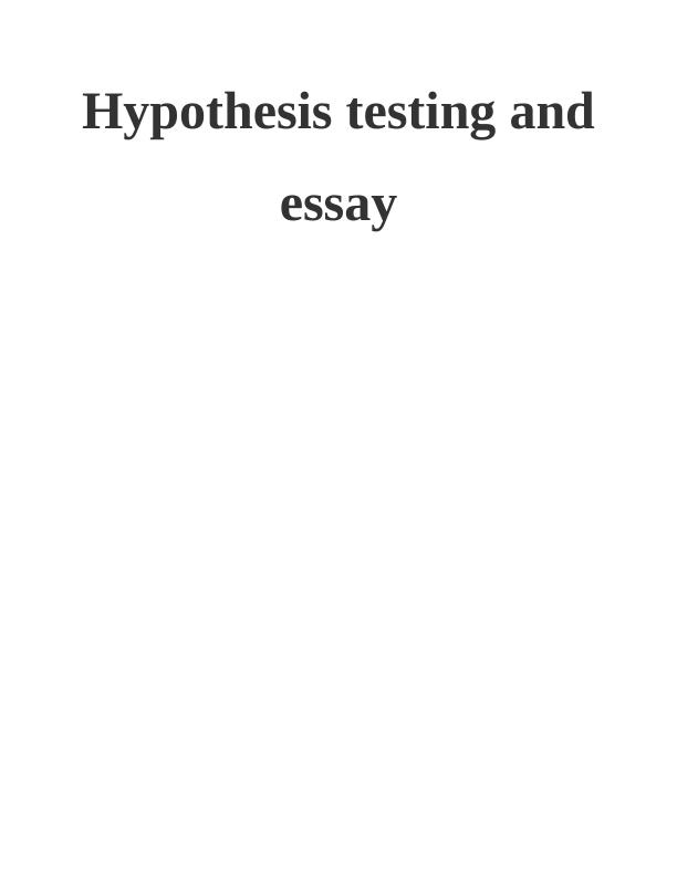 Hypothesis Testing and Essay_1