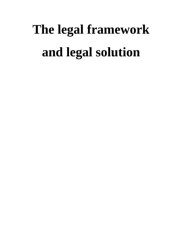 The Legal Framework and Legal Solution- Assignment_1