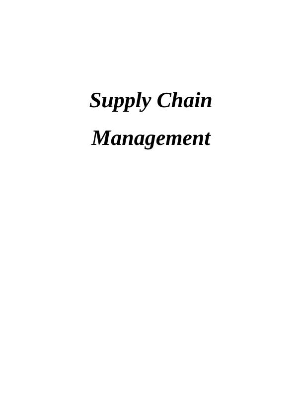 Supply Chain Management in Business Operations : Assignment_1